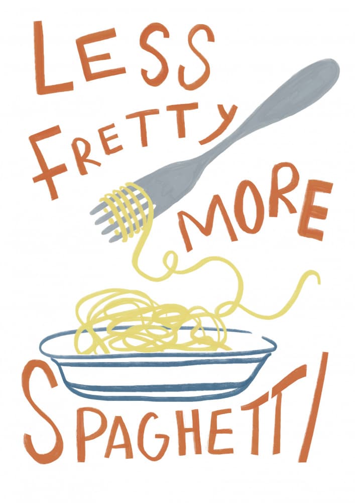 Less Fretty More Spaghetti by Charlotte Trudgett — canvas wall art