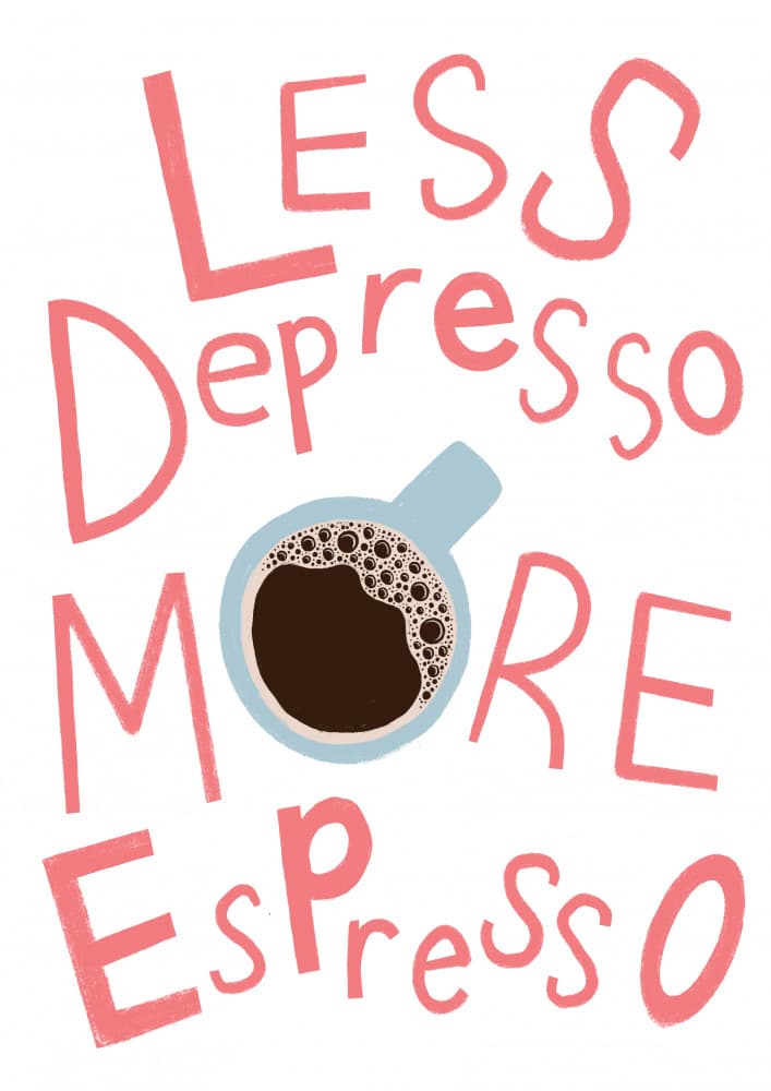Less Depresso More Espresso by Charlotte Trudgett — canvas wall art