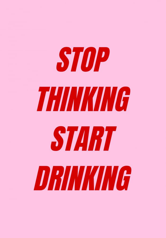 Stop Thinking Start Drinking by Athene Fritsch — canvas wall art